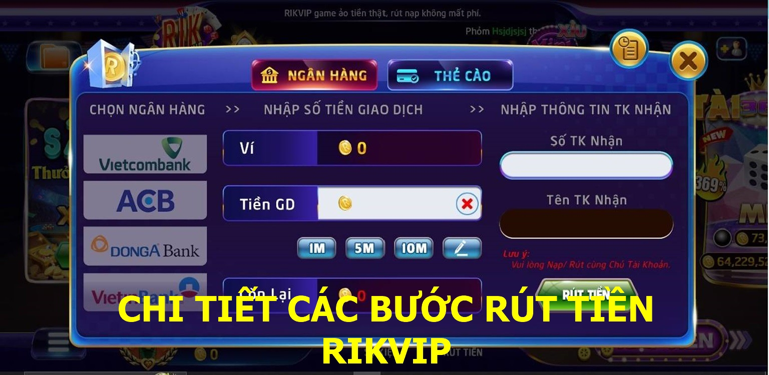 Hướng dẫn các thao tác rút tiền nhanh chóng tại Rikvip