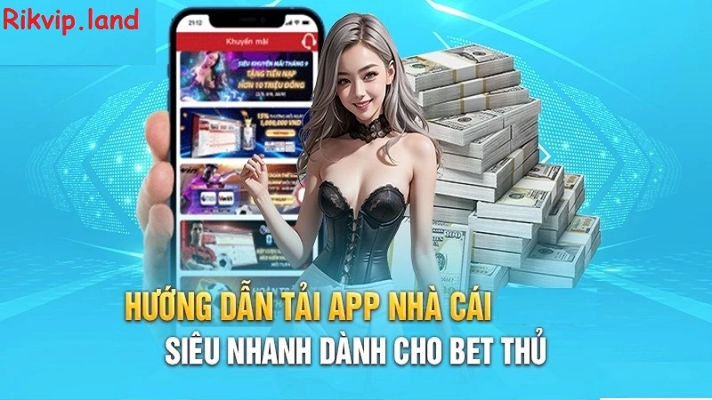 Các bước tải app Rikvip